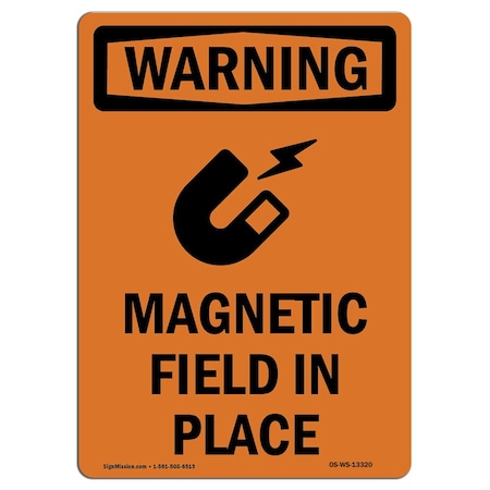 OSHA WARNING Sign, Magnetic Field In Place W/ Symbol, 10in X 7in Aluminum